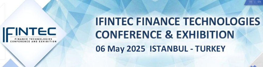 IFINTEC Finance Technologies Conference and Exhibition