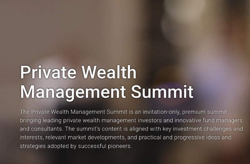 Private Wealth Management Summit