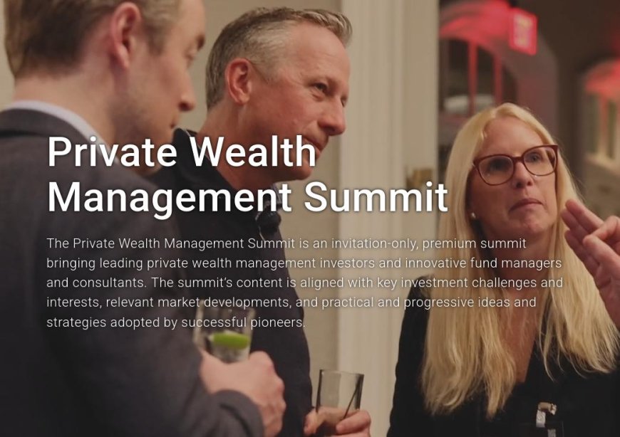 Marcus Evans Announces 2025 Private Wealth Management Summit: Elite Gathering of Investment Leaders in San Diego