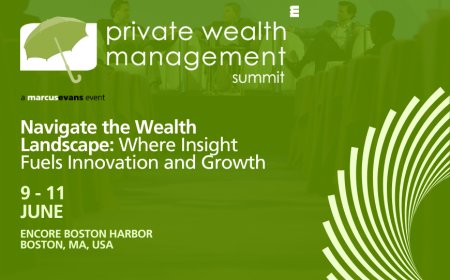 marcus evans Announces the 2025 Private Wealth Management Summit: Navigating Post-Election Investment Landscapes and AI-Driven Transformation