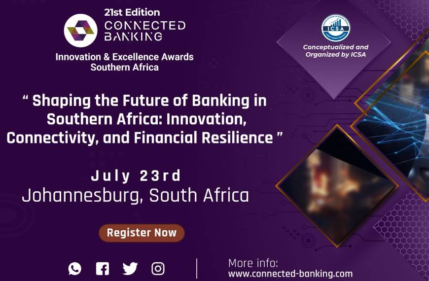 21st Edition Connected Banking Summit Innovation & Excellence Awards 2025 – Southern Africa