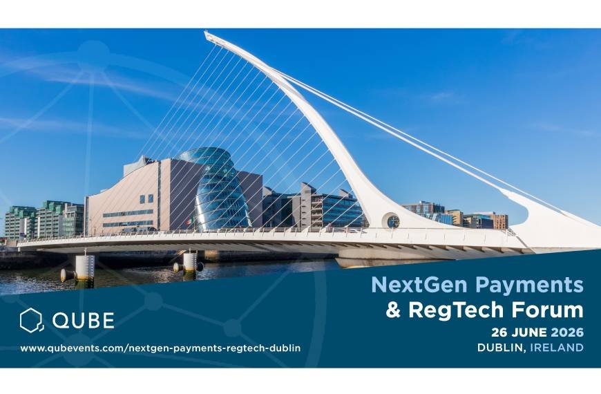 NextGen Payments & RegTech Forum - Dublin