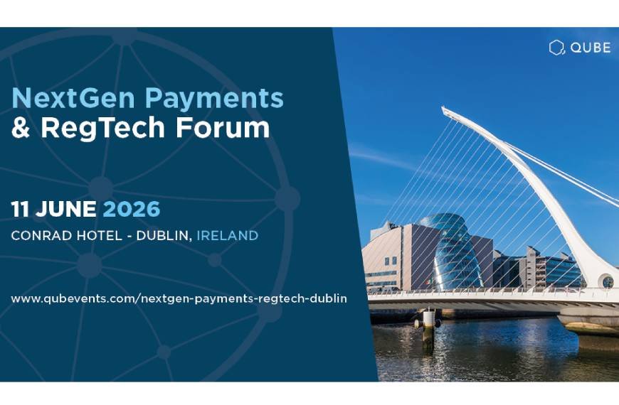NextGen Payments & RegTech Forum - Dublin