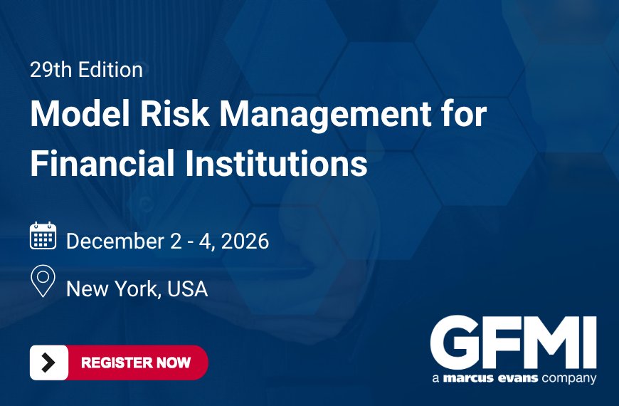 29th Edition Model Risk Management for Financial Institutions (2-4.12.2026)