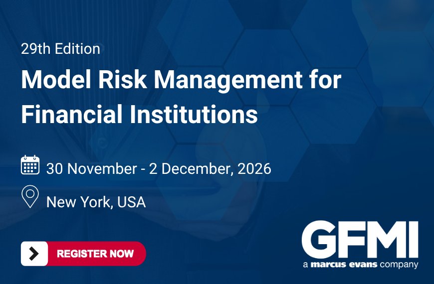 29th Edition Model Risk Management for Financial Institutions (02.12.2026)