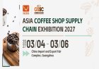 Asia Coffee Shop Supply Chain Expo 2027 Opens a New Chapter for Asia’s Booming Café Industry