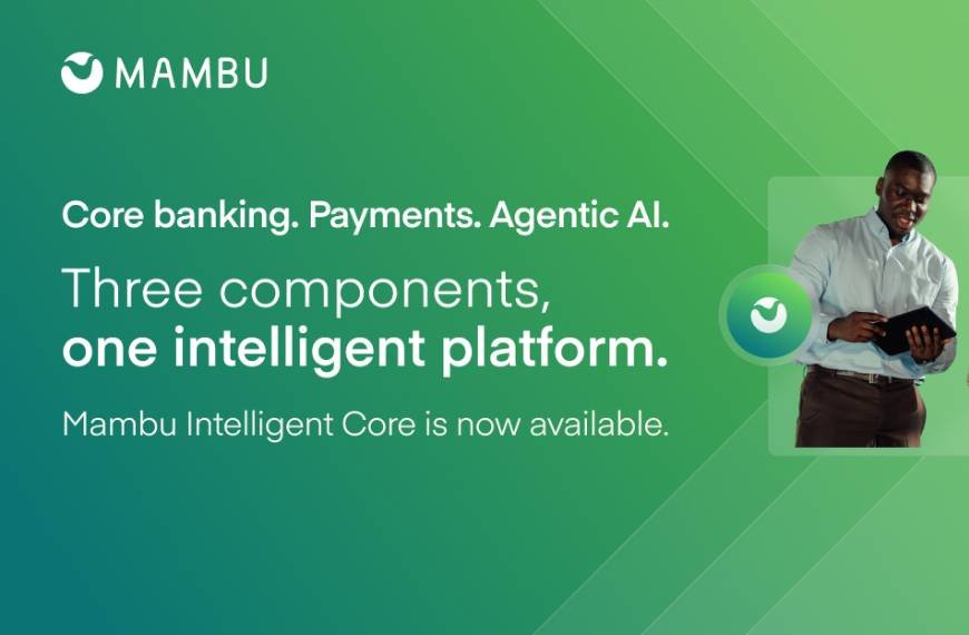 Mambu launches Intelligent Core, connecting AI to core banking