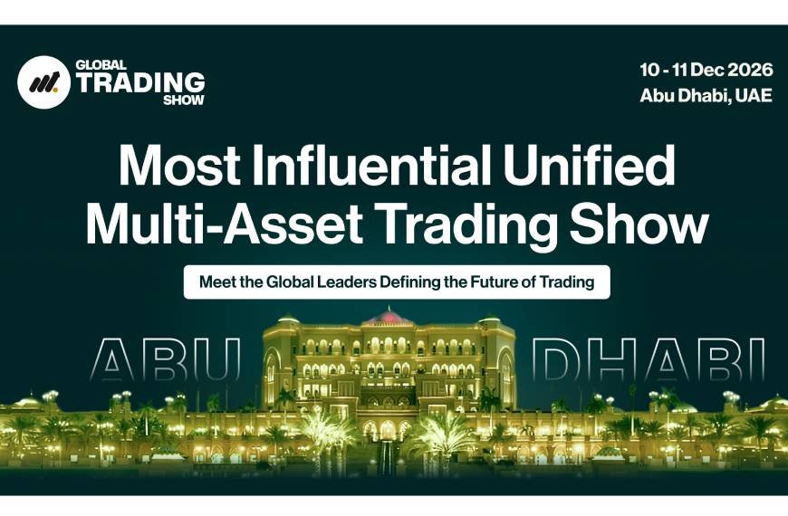 Global Trading Show Announces New Dates for Abu Dhabi Debut: 10-11 December, 2026