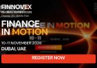 FINNOVEX Middle East 2026: Dubai Banking and Fintech Summit Looks Ahead to a Connected Financial System in 2027