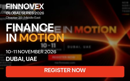 FINNOVEX Middle East 2026: Dubai Banking and Fintech Summit Looks Ahead to a Connected Financial System in 2027
