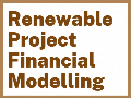 Renewable Energy Project Finance and Financial Modelling